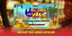 An Khe Tra Vang Hitclub Cau Chuyen Co Tich