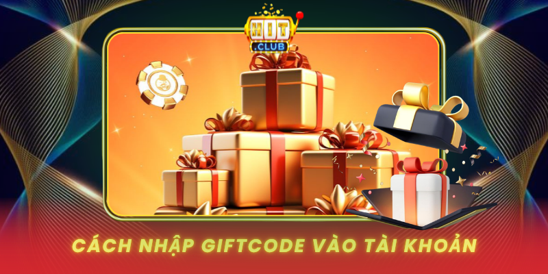 Cach Nhap Giftcode Vao Tai Khoan