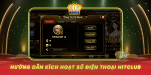 Huong Dan Kich Hoat So Dien Thoai Bao Mat Tai Khoan Hitclub
