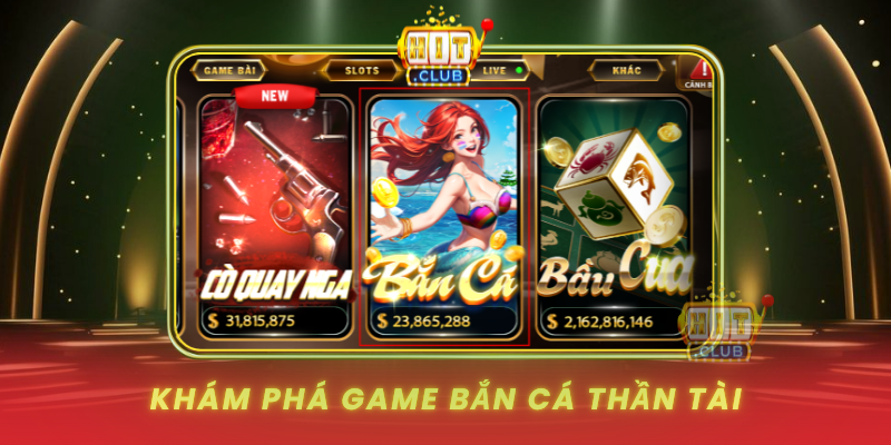 Kham Pha Game Ban Ca Than Tai