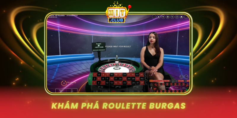 Kham Pha Roulette Burgas
