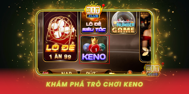 Kham Pha Tro Choi Keno