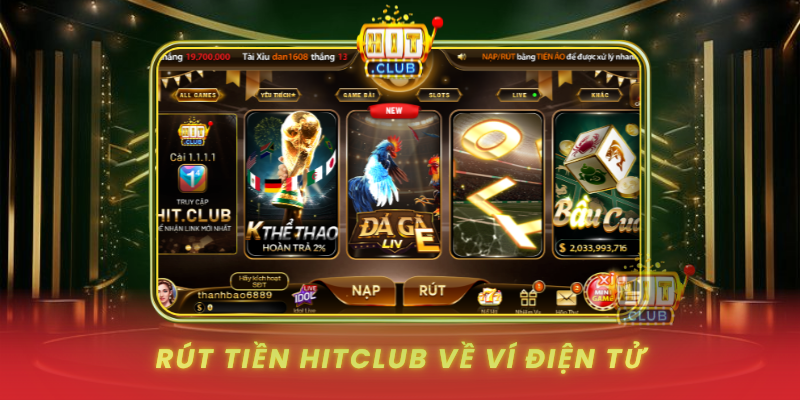 Rut Tien Hitclub Ve Vi Dien Tu