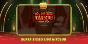 Super Sicbo Live Hitclub Xuc Xac May Man Thoi Dai Moi
