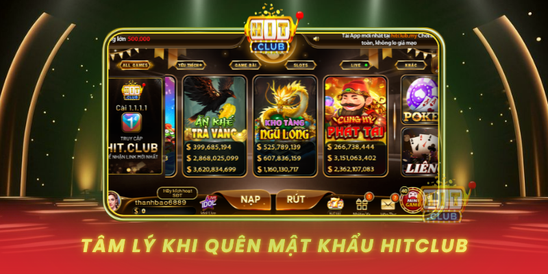 Tam Ly Khi Quen Mat Khau Hitclub