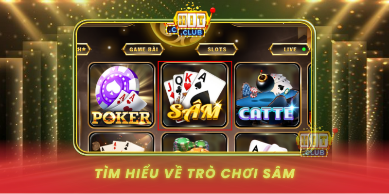 Tim Hieu Ve Tro Choi Sam