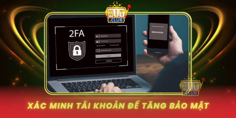 Xac Minh Tai Khoan De Tang Bao Mat