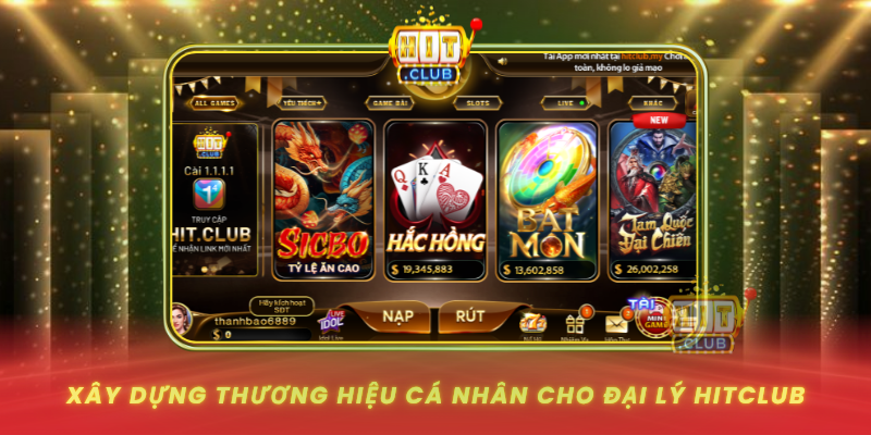 Xay Dung Thuong Hieu Ca Nhan Cho Dai Ly Hitclub