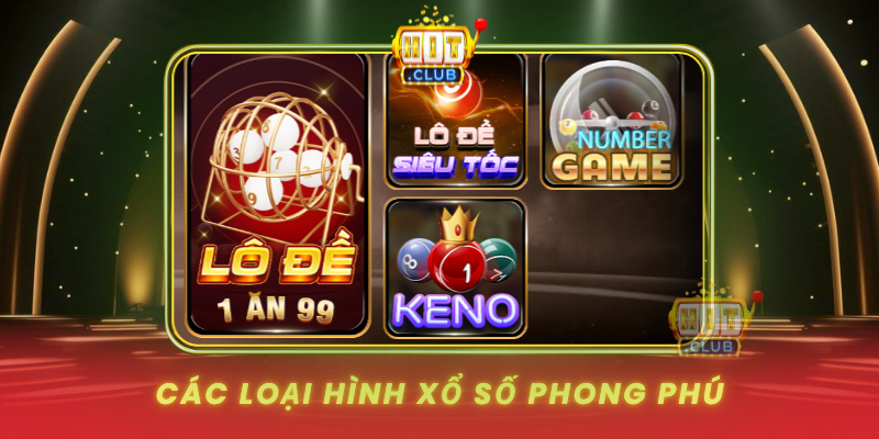 Cac Loai Hinh Xo So Phong Phu