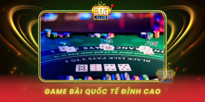 Game Bai Quoc Te Dinh Cao