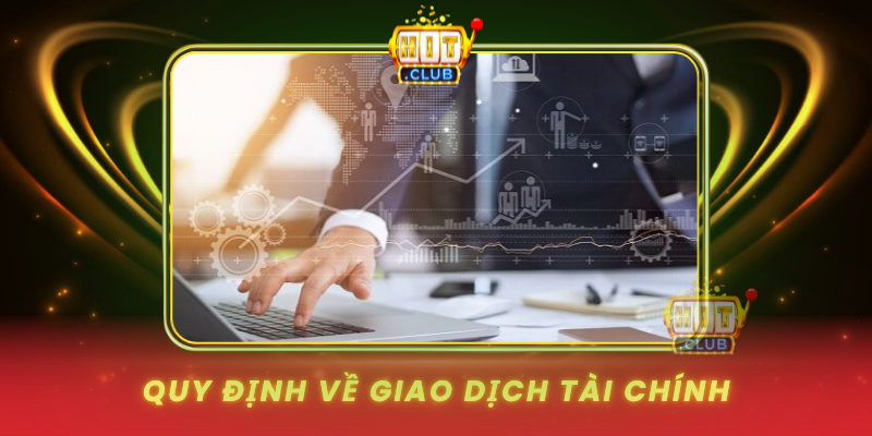 Quy Dinh Ve Giao Dich Tai Chinh